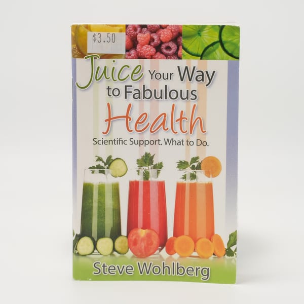Book cover for "Juice Your Way to Fabulous Health" with three glasses of colorful juices and fresh produce.